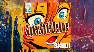 SuperStyle Deluxe — SKUD (Original Mix)