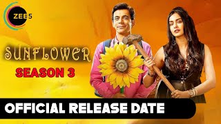 Sunflower Season 3 Release date | Sunflower Season 3 Trailer |Sunflower Season 3 Update |Sunflower 3