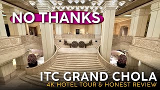 ITC GRAND CHOLA Chennai, India 🇮🇳【4K Hotel Tour & Honest Review】Chennai's Mega Disappointment