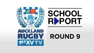 SCHOOL REPORT Rd 9 | Auckland 1st XV TV 2016