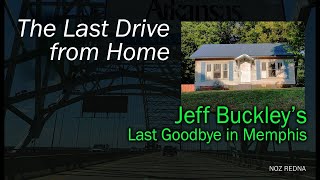 Jeff Buckley's Last Goodbye in Memphis