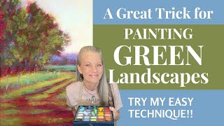 Try This Great Trick for Painting Green Landscapes - Pastel Painting Tutorial