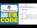 How To Add HTML Code In WordPress (2025)