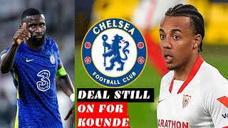 Kounde To Chelsea! Tuchel Still Interested And Rudiger Contract Will Be Done