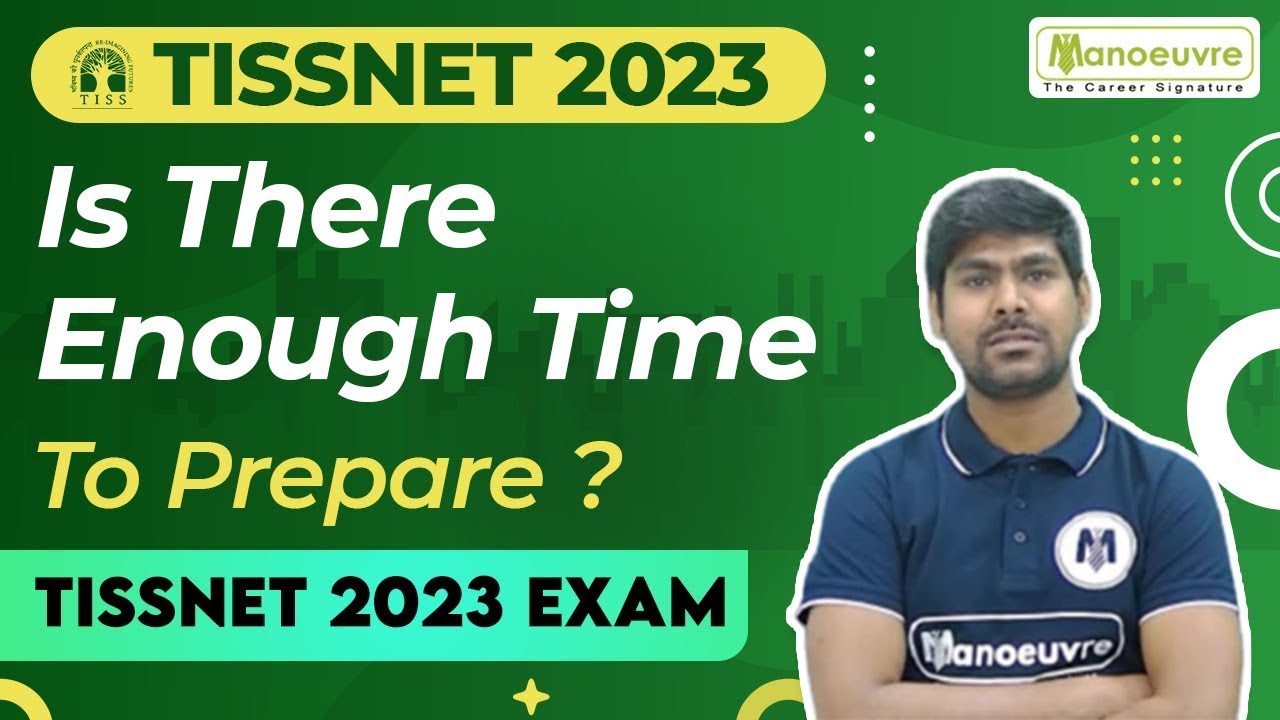 TISSNET 2023 - Is There Enough Time To Prepare ? | TISSNET 2023 Exam ...