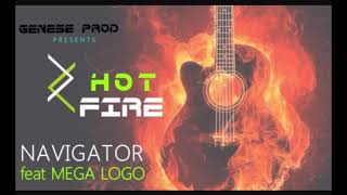 Navigator - Hot Fire (feat. Mega Logo)