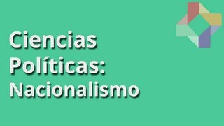 Concepto de Nacionalismo - Ciencias Políticas - Educatina