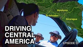 Drive Through Central America Borders | El Salvador, Honduras, Nicaragua Ep.51