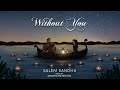 Without You - Salem Sandhu | Prod. Dhairya Mehrotra