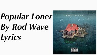 Popular Loner By Rod Wave Lyrics