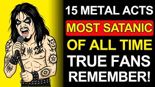 15 Most Satanic Metal Acts of All Time!