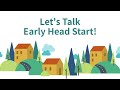 Let's Talk Early Head Start!