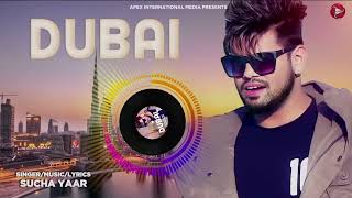 New Punjabi Songs 2023   Sucha Yaar   Dubai   Latest Punjabi Songs 2023