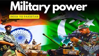 INDIA VS PAKISTAN military comparison 2024-25