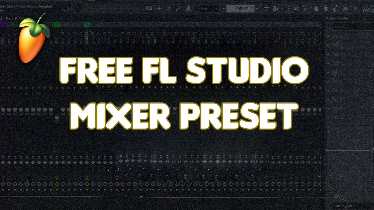 🔥[FREE]🔥 Mixer Presets FL Studio 20 (808s, Drill, Trap, Drums + More ...