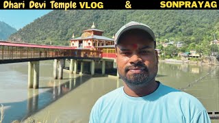 Dhari Devi Temple & Sonprayag || Ep - 2 || Kedarnath & Badrinath Yatra || Parashramvlogs #kedarnath