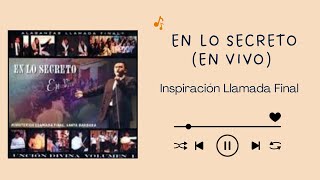 En Lo Secreto - Inspiración Llamada Final (Álbum Completo)