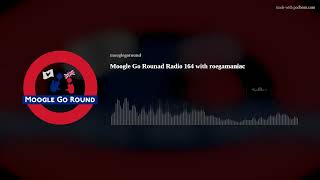 Moogle Go Rounad Radio 164 with roegamaniac