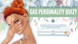 CAN I CREATE A SIM USING THE CAS PERSONALITY QUIZ? | The Sims 4 | CAS Challenge