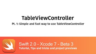 iOS9 - Swift 2.0 - Tutorial - TableViewController Pt. 1 - Quick guide to use TableViewController