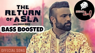 "The Return Of Asla" Gagan Kokri (Full Song) | BASS BOOSTED | Latest Punjabi Songs 2017 | Full HD