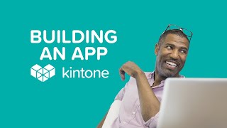 3 Building an App with Kintone