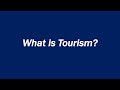 What is Tourism?