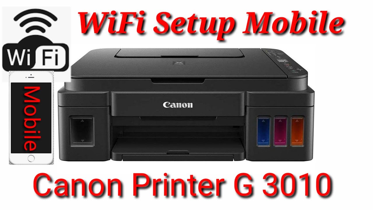 Canon Printer WiFi Setup G3010, How To Set Up Canon Printer Mobile Via ...