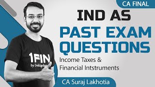 IND AS I Past Exam Questions I Income Taxes & Financial Intstruments I CA Suraj Lakhotia