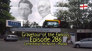 Gravetour of the Famous E286en | Roman Ongpin \u0026 Efipanio delos Santos | Manila North Cemetery