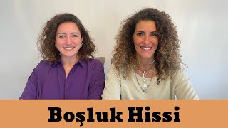 Boşluk Hissi Nedir?