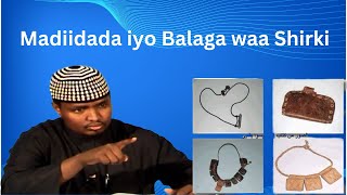 Madiidada iyo Balaga waa Shirki Sh Xassaan