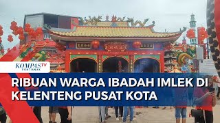 Ribuan Warga Ibadah Imlek di Kelenteng Pusat Kota