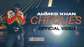 Ahmed Khan - Cheques (Official Video)