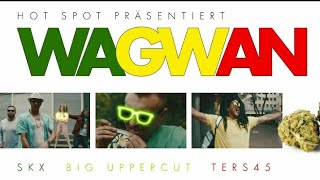 SKX feat  Big Uppercut \u0026 Ters45 - Wagwan (Prod. by Freek Van Workum)