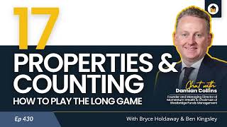 Ep 430 | 17 Properties & Counting: How To Play The Long Game - Chat with Damian Collins