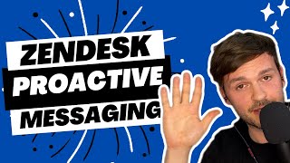 Zendesk Proactive Messaging