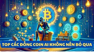 TOP CÁC ĐỒNG COIN AI KHÔNG NÊN BỎ QUA