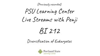 Live Stream - BI 212 - Diversification of Eukaryotes