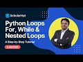 Python Loops Tutorial | For Loop, While Loop, and Nested Loops for Beginners