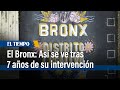 El Bronx: Así se ve hoy tras 7 años de su intervención | El Tiempo