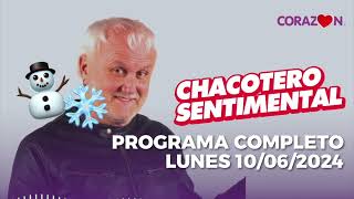 Chacotero Sentimental: Programa completo lunes 10/06/2024