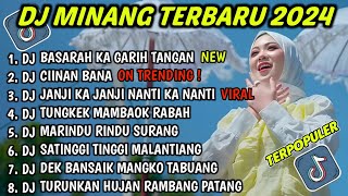 DJ MINANG TERBARU 2024 FULL ALBUM • DJ BASARAH KA GARIH TANGAN FAUZANA • DJ CIINAN BANA VIRAL TIKTOK