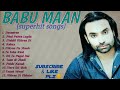 Babu Maan's Superhit Songs| superhit punjabi songs| #babumaanspecial #punjab songs #punjabigane