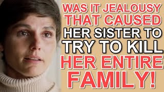 Was it JEALOUSY that caused her sister to TRY TO GET RID OF HER ENTIRE FAMILY? "THE PARALLAX VIEW"
