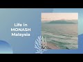 Life in MONASH Malaysia