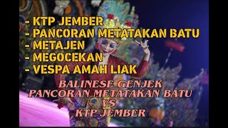 BALINESE GENJEK PANCORAN METATAKAN BATU VS KTP JEMBER 2021 - FERRY ANDIKA