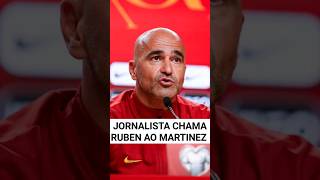 JORNALISTA DA RECORD CHAMA RÚBEN AO MARTÍNEZ #portugal