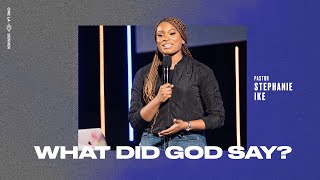 What Did God Say? | Stephanie Ike