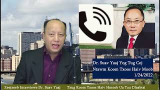 Zeejxeeb Interviews Dr. Suav Yaaj Txug Koom Txoos Haiv Moob ( HNO ) Ua Tau Dlaabtsi Lawm 1/24/2022